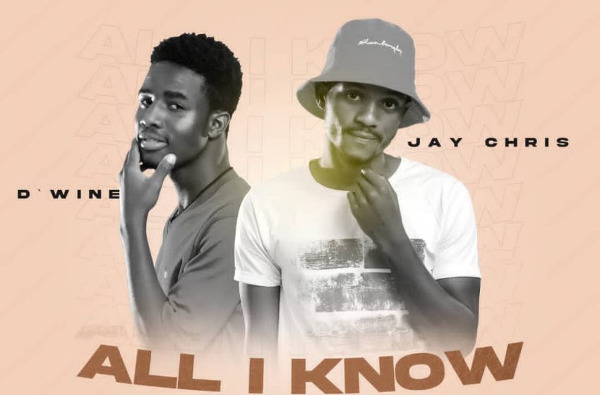 Dwine-JayChris_All-I-know_prod-by-jeydak