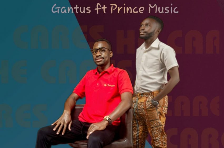 Gantus_ft_Princi_musiq-He_caresprod_byforbra_vybz_recordz