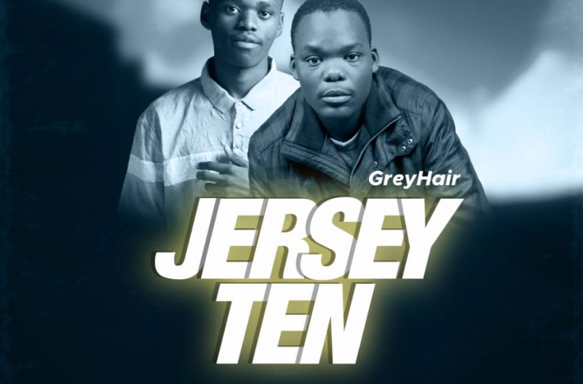 GreyHair-Ft-Martrix-Jersey10-Mixed-an-Mastered-by_-MSM
