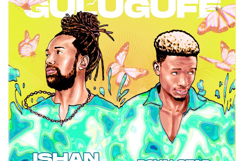 Ishan_Cyapital_-_Gulugufe_ft._Royalstar Prod._Anjelz