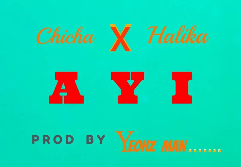  Chicha-Halika-Ayi-Prod-by-Yeohz