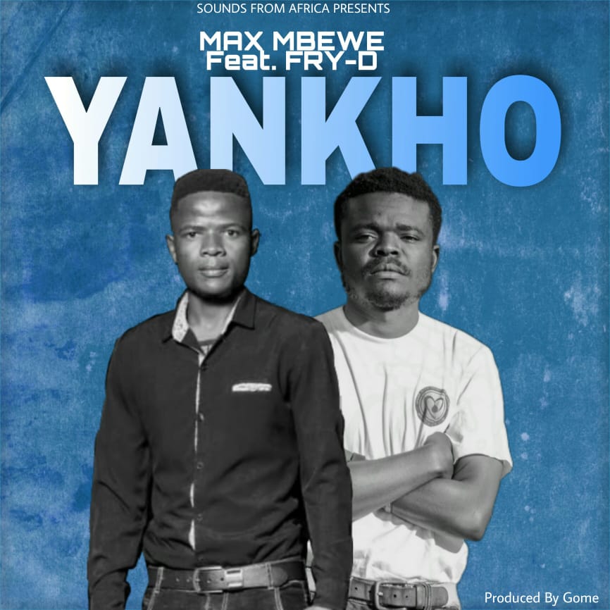 Max-Mbewe-Yankho-Prod-by-Gome-Gumbo