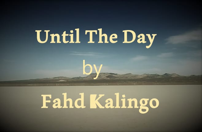  Fahd-Kalingo-Until-The-Day