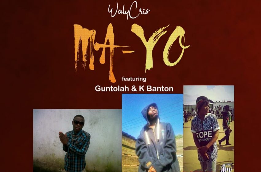  Walycris-Mayo_Ft_Guntolah-K-BantonProd-By-Juxy