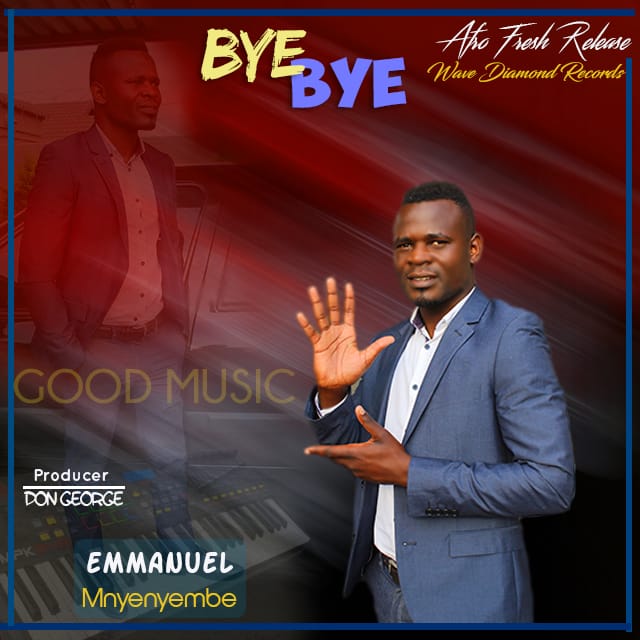 emmanuel-Mnyenyembe-Bye-bye