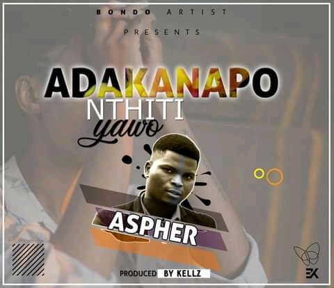 Aspher-Adakanapo-nthiti-yao-Prod-by-Kellz