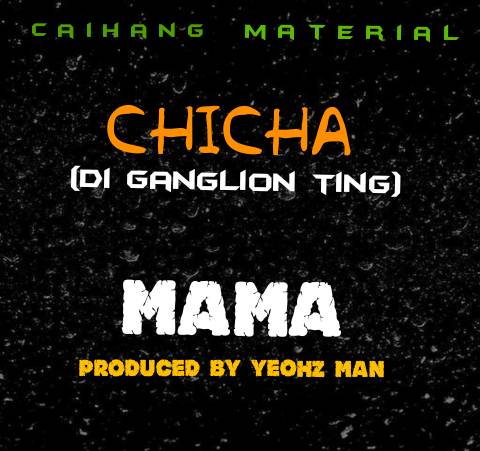  Chicha-Mama-Prod-by-Yeohz-man