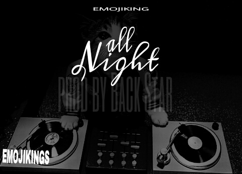 Emoji-Kings_all-nightProd.by-Backstar