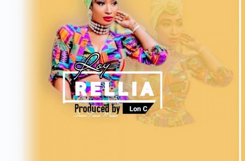 Roy-Muzik Rellia Prod-By-Lon-C-Down-Town-Music