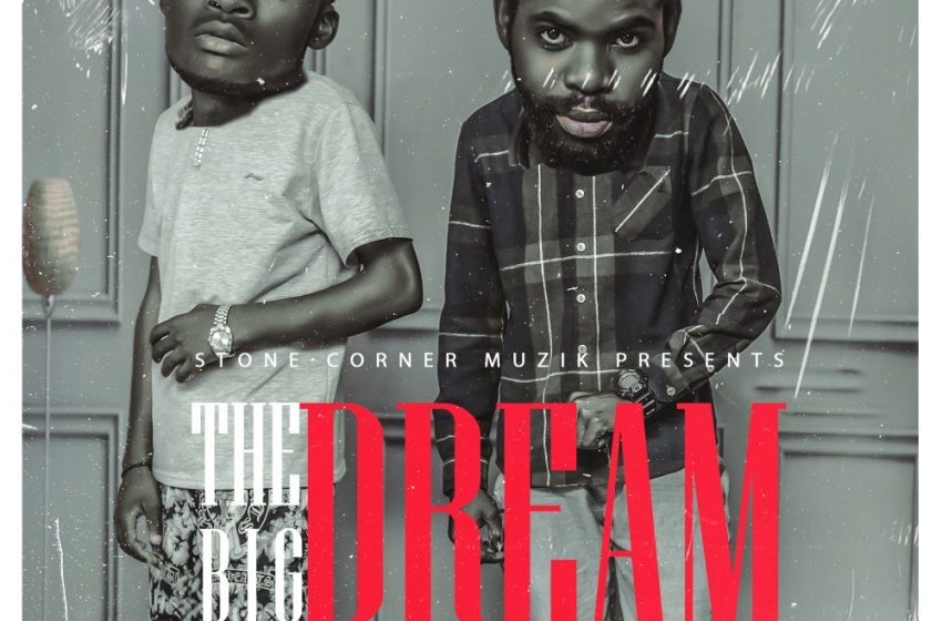  Stone-corner-music-group-The-big-dream-Prod-by-proudweja