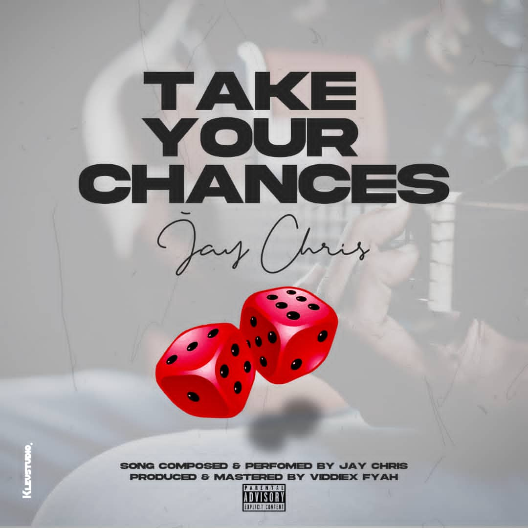 Jay-Chris-_-Take-Your-Chances-prod.-by-viddiex-fyah