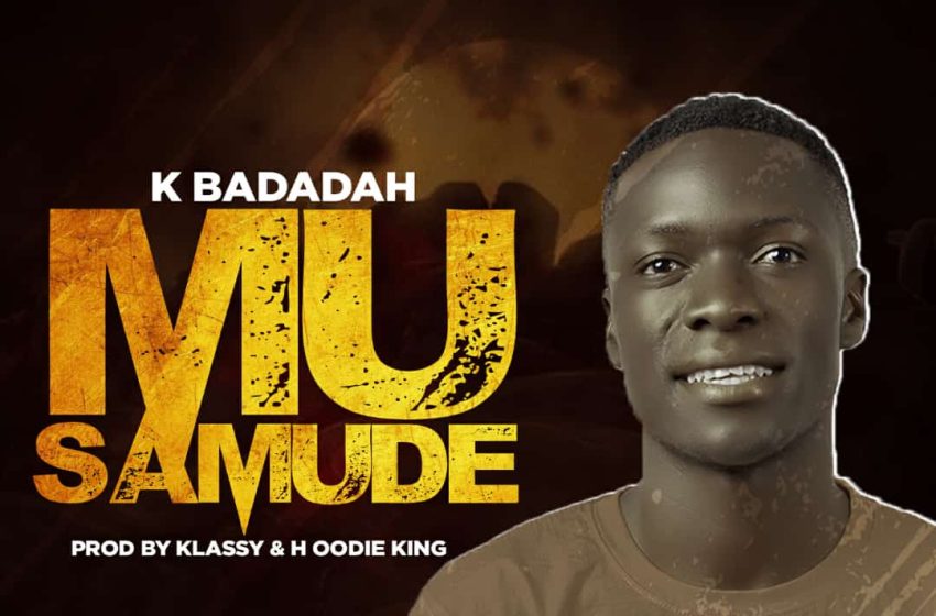  K-Badadah-Musamude-Prod.-By-DJ-Hoodie-King