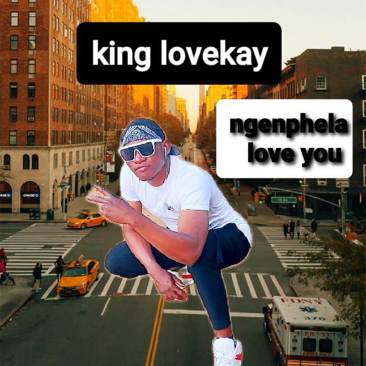 King-Love-kay-Ngenphela-love-you
