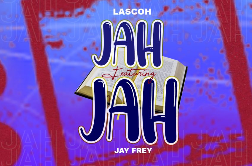  Lascko-Ft-Jay-Fray-jah-jah