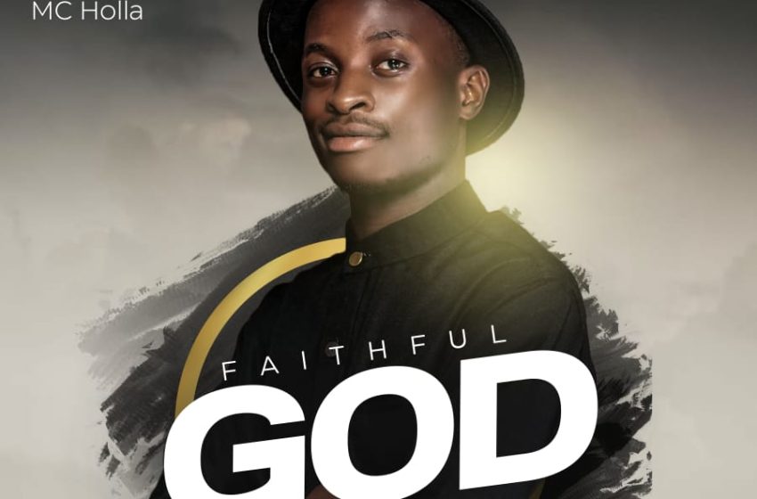  Psalmist-Mc-Holla-Faithful-God-Prod-by-Creative-brains