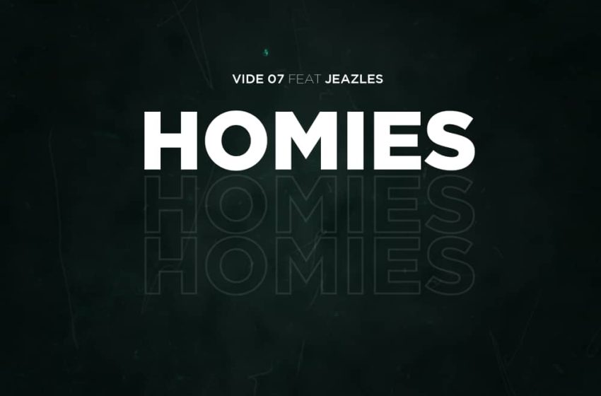  Vide_O7_Homies_feat.Jeazless_Official_AudioProdby._Unrush