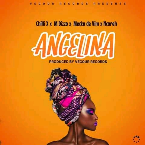 Angellina-_-Chilli-X-ft-M-Dizzo-Mecko-de-vim-Ncoreh-_-VIGOUR-RECORDS2