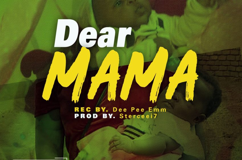 Chigwaxy_Dear-Mama-Ft-EmmtexProd.-Klassy-Stercee-on-The