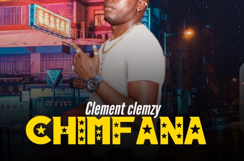  Clement-Clemzy_Chimfana_Prod.-by-DJ-Kasi