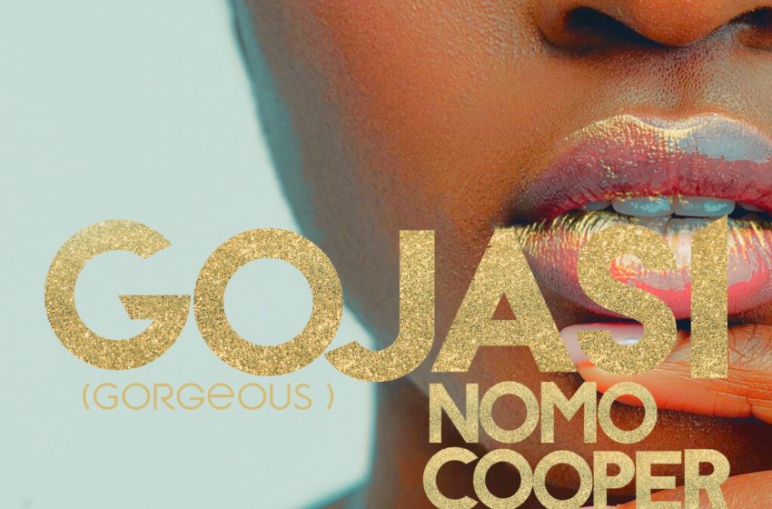 Nomo-Cooper-_Gojasi-Gorgeous_Prod-Zephy-on-the-beat