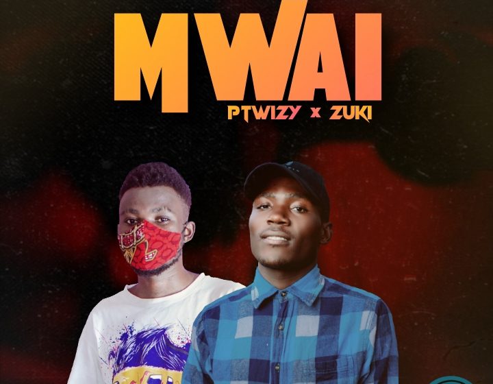 Ptwizy-Mwai-ft-Zuki Prod-Taktic-Blacka-C