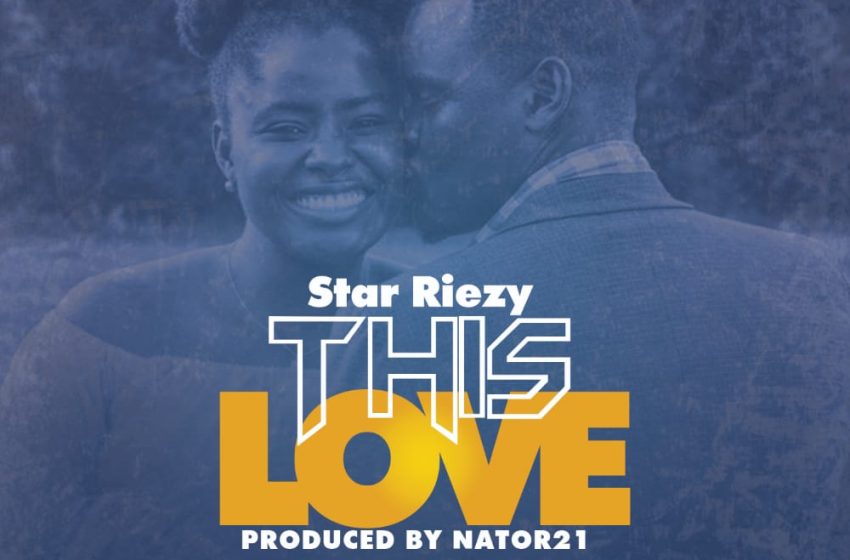  Star-riezy-This-love-prod-by-Nato-21