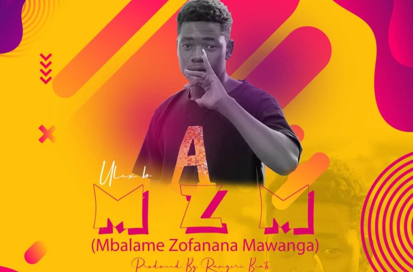 Ulex-B-Mbalame-Zofana-Mawanga Prod@Rangerz-Beats