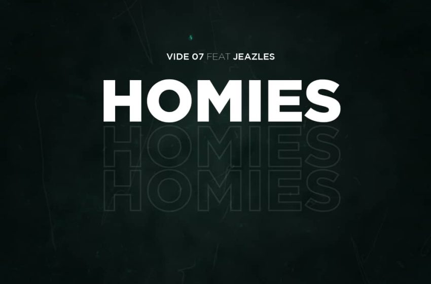 Vide_O7_Homies_feat.Jeazless_Official_AudioProdby._Unrush