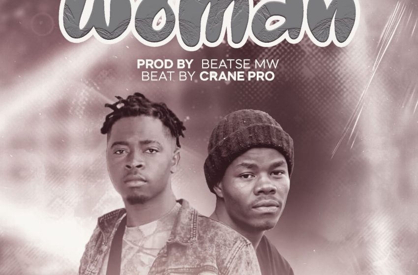 Woman-Senaya-ft-Chrifily-Cee-Pro-by-Beatsemw-Beat-By-Crane-pro