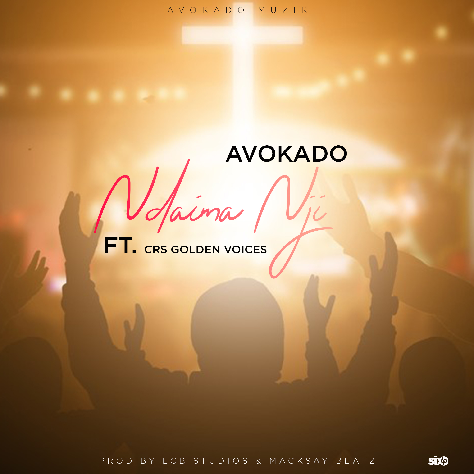 Avokado-ft-CRS-Golden-Voices_Ndaima-Nji-Prod-by-LCB-Studios-Macksay-Beats