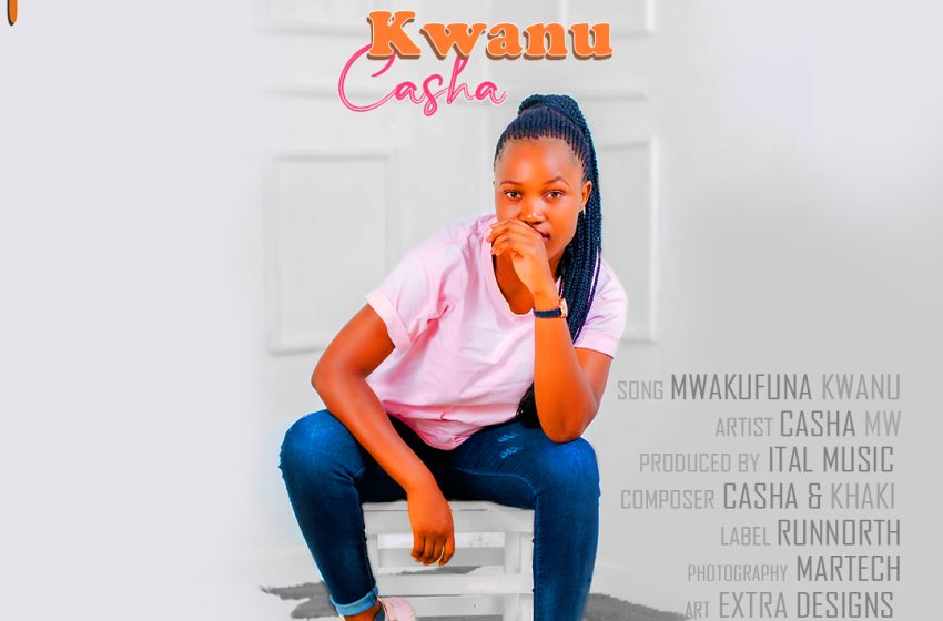  Casha_Mwakufuna-Kwanu_Prod.Ital-music-RUNNORTH