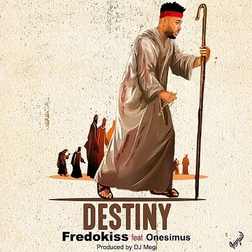 Fredo-Ft-Onesimus-Destiny-Final-Track