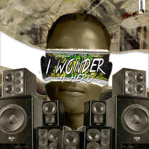  H-Hero_ALMZ_I-Wonder Prod by-Moonlight-Recordz