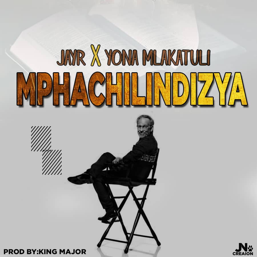 Jayr-x-Yona-Mlakatuli-Mphachilindizga