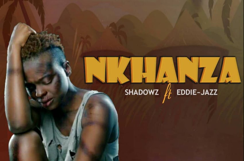  Shadowz-X-Eddie-Jazz_Nkhanza