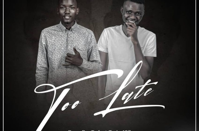 BraveBeaTs-ft-Tsaka107-Too-Late