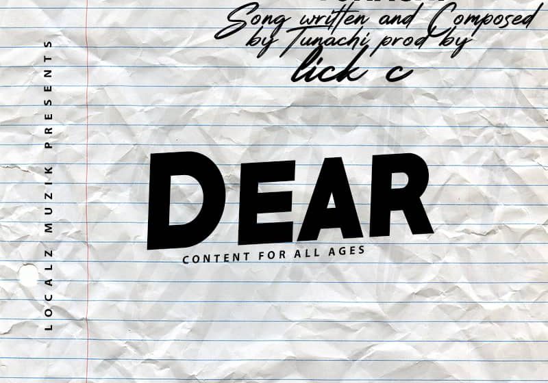 Tunachi Dear prod by Lick C