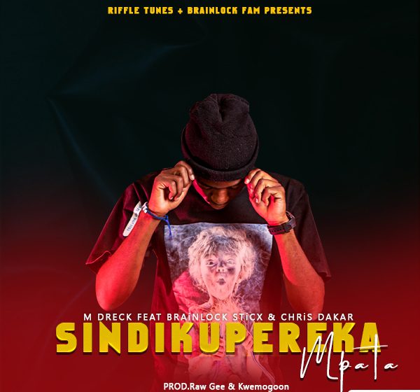 M-Dreck-ft-Brainlock-Sticx-x-chris-dakar-Sindikupereka-Raw-Gee-Kwemo-In-The-mix