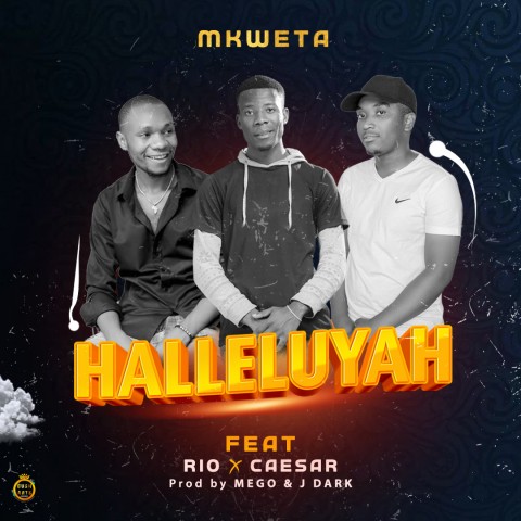 Mkweta-ft-Caesar-x-Rioh-Halleluyah