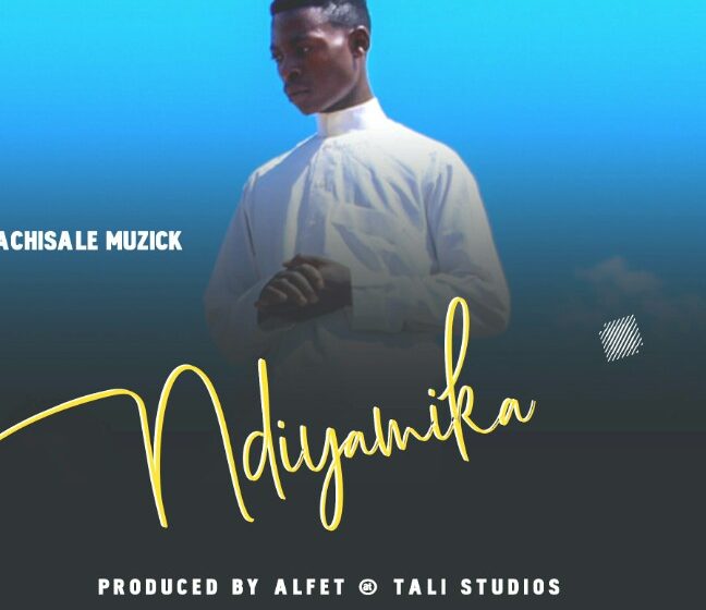 Nachisale-muzick-Ndiyamika