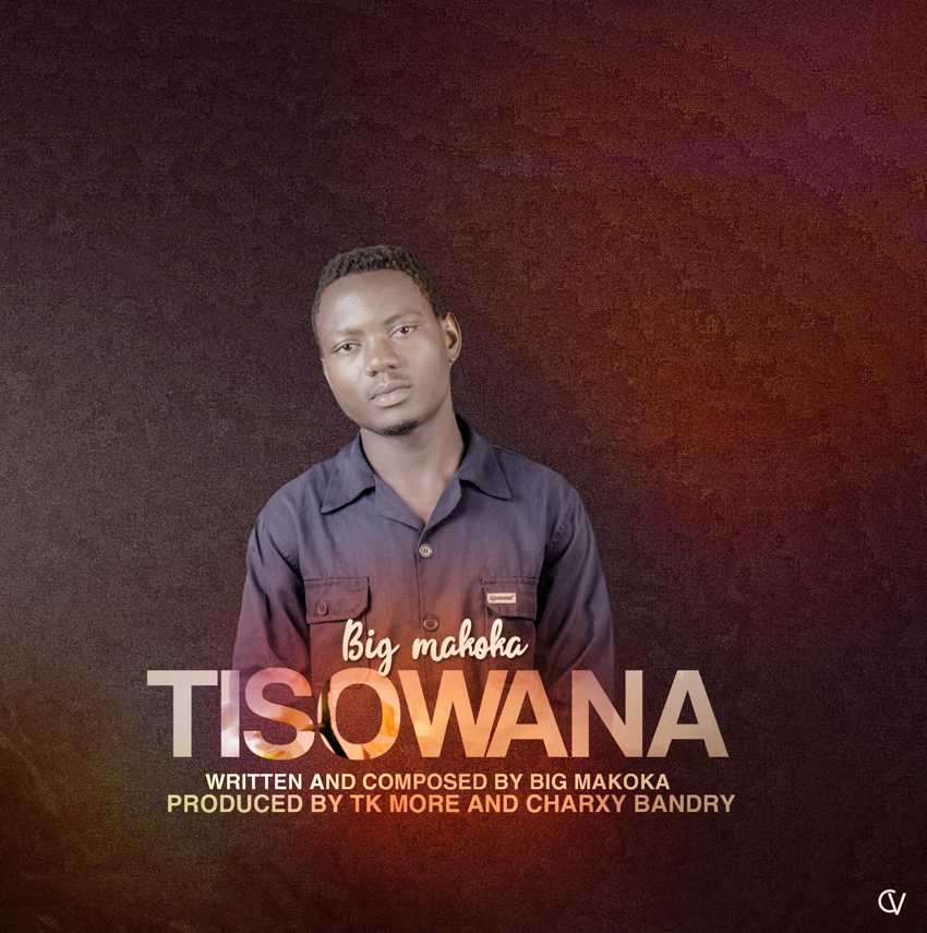 Big-Makoka-Tisowana-Prod_Charxy-Bandry-TK-More