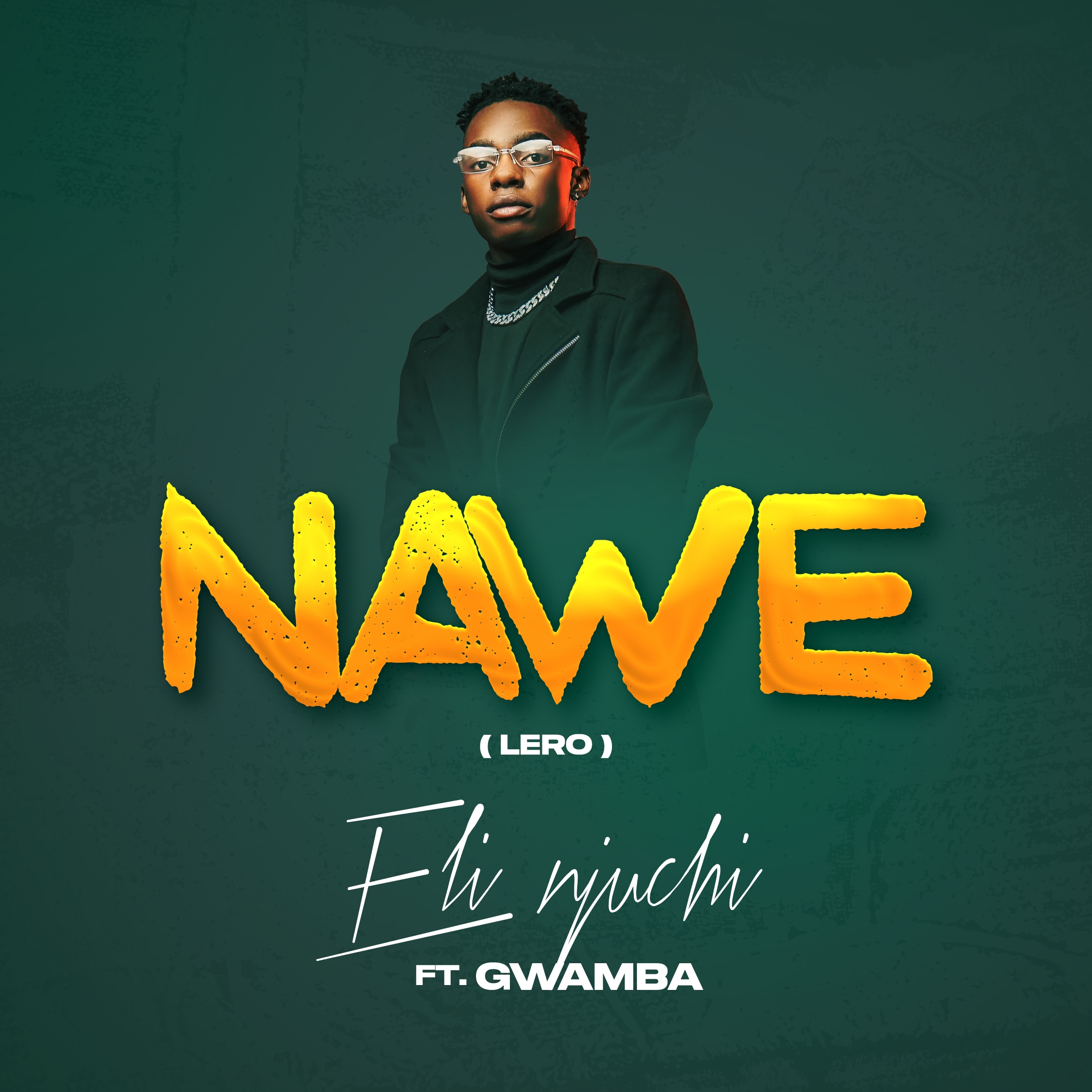 Eli-njuchi-Nawe-Lero-feat-Gwamba-Prod-by-BFB-Sispence
