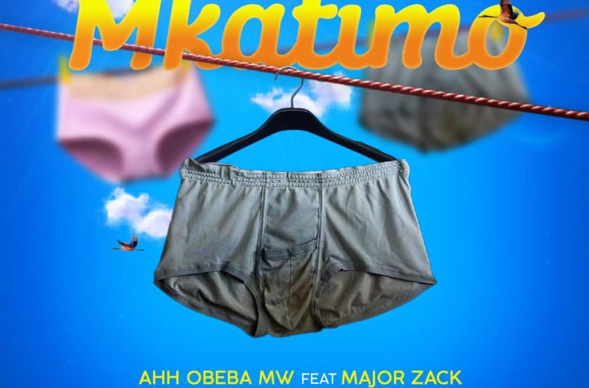 Ahh-Obeba-Mw-x-Major-Zack-mkatimo-Prod-by-Selete-studio-x-Rabista