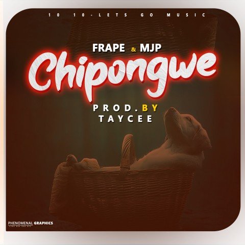 Frape-x-MJP-ChipongweProd-By-Taycee-x-Major-C-R-Records