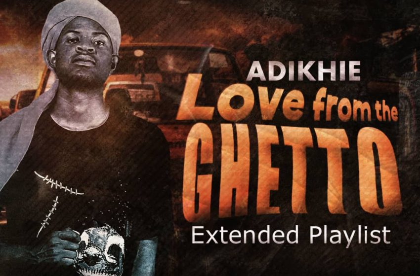  Love from The Ghetto Ep by Adikhie