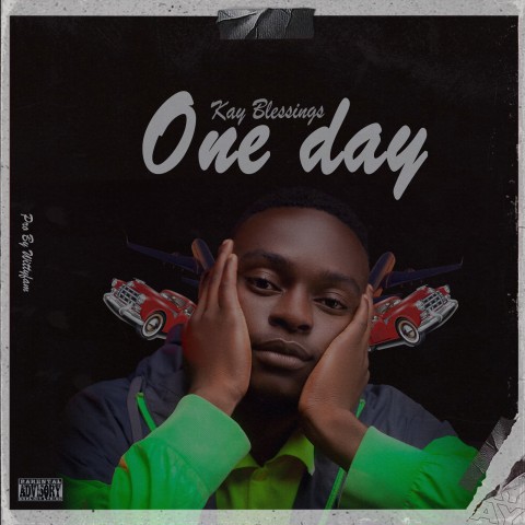  Kay-Blessings-One-Day-Prod-By-WittyFam