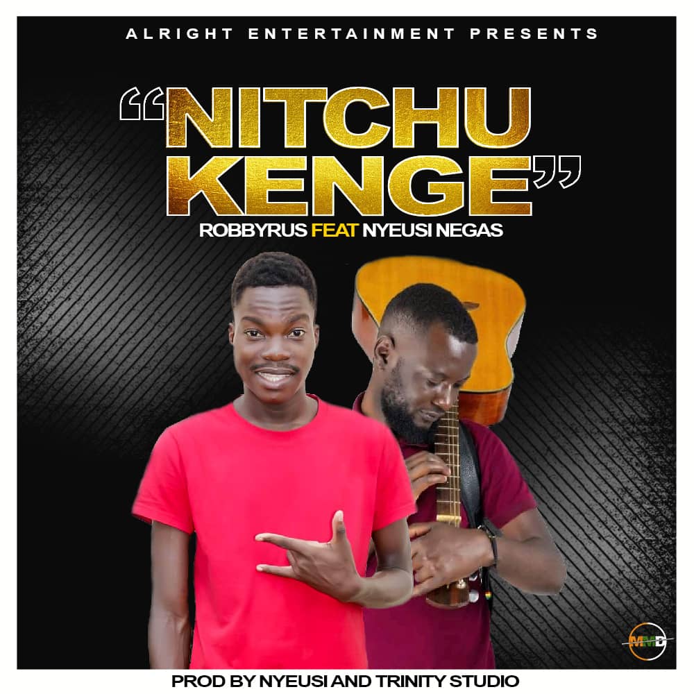 Robbyrus-ft-Nyeusi-Negas-Nitchukenge