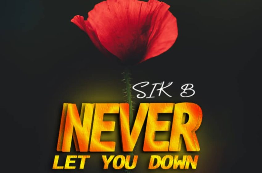  Sik-B-Let-you-down-Prod-by-Andy-Mac