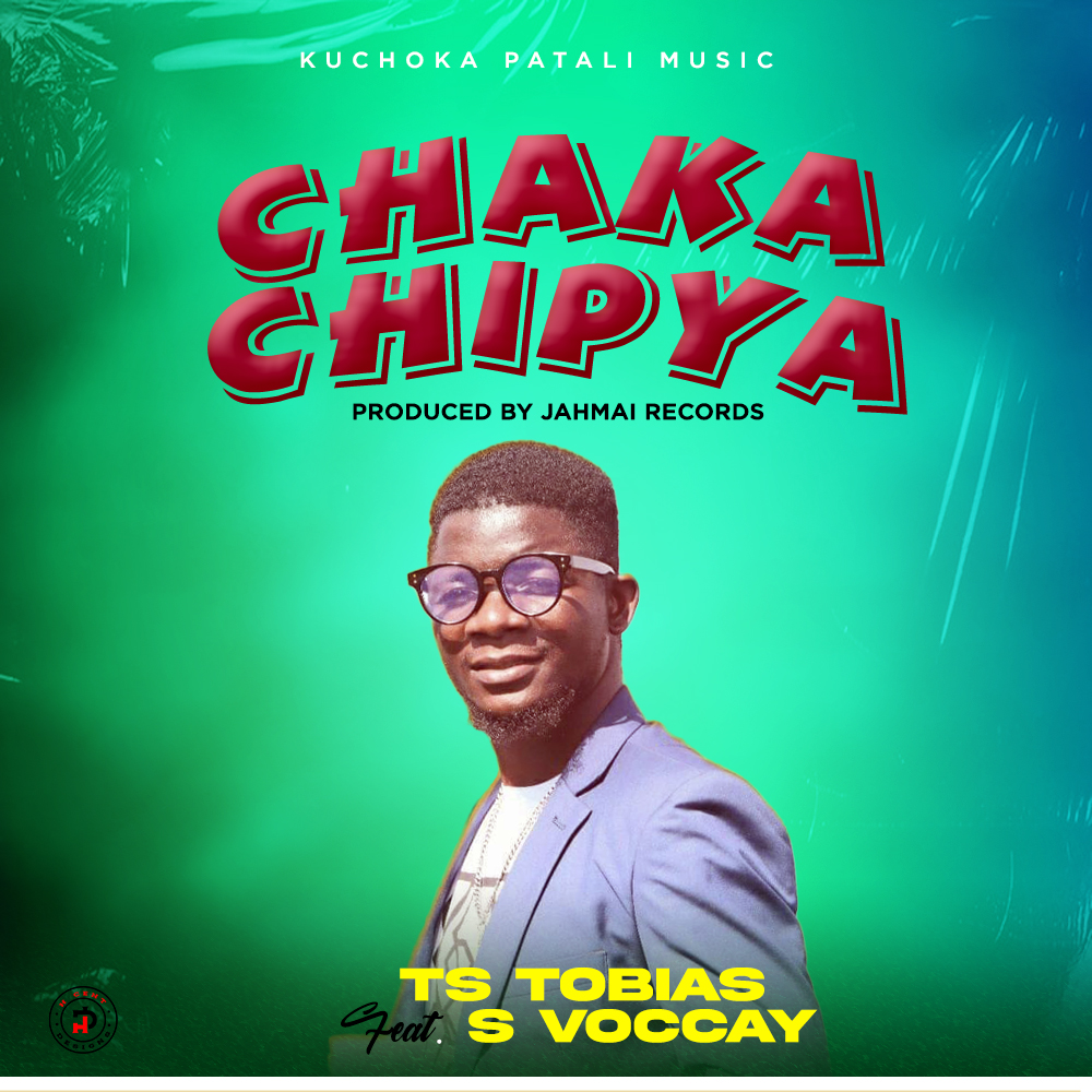 TS-Tobias-ft-S-Voccay-Chaka-Chipya-prod-by-Jahmai-records