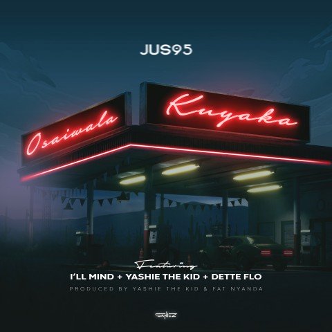 Jus95-Osaiwala-Kuyaka-Feat.-ILL-Mind-Dette-Flo-Yashie-The-Kid